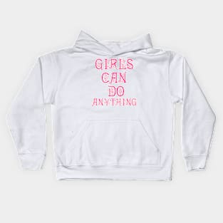 girls can do anything Kids Hoodie